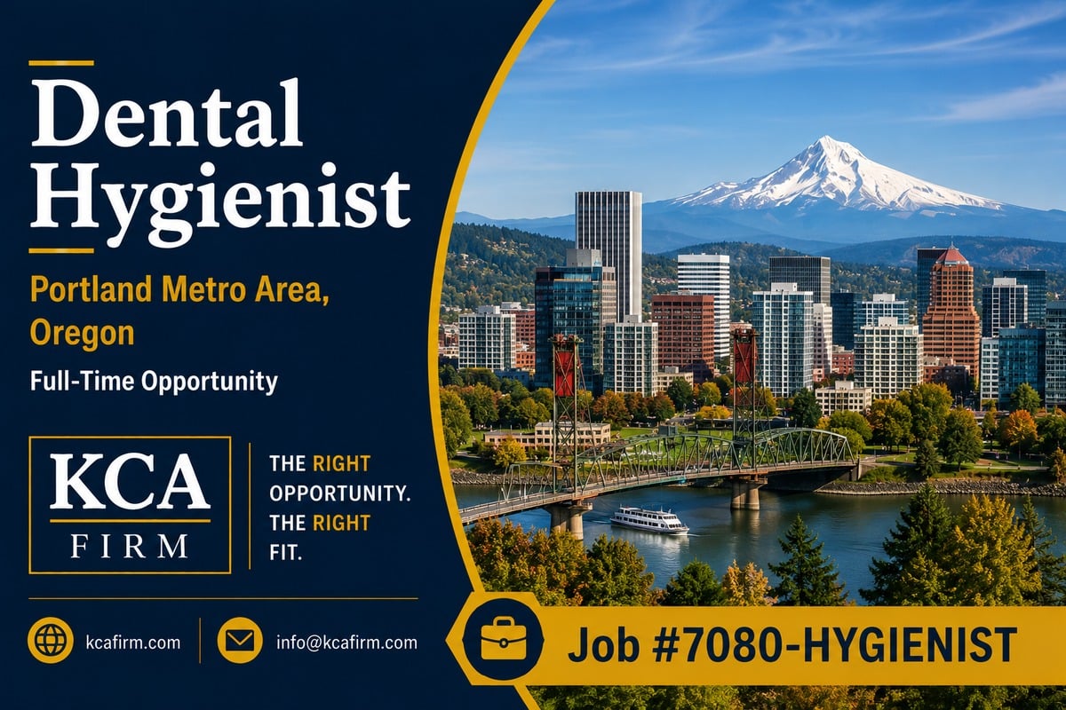 Full-time Dental Hygienist opportunity in the Portland Metro Area, Oregon, with KCA Firm branding and a Portland skyline, riverfront, bridge, and Mount Hood backdrop.