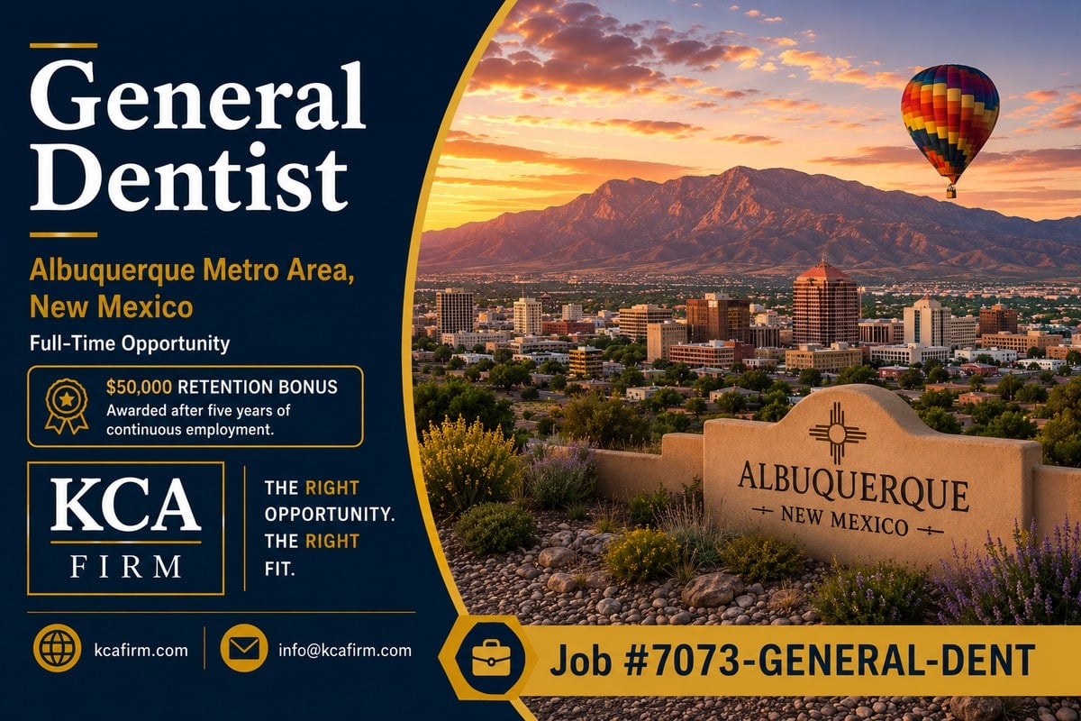 Full-time General Dentist opportunity in the Albuquerque Metro Area, New Mexico, with KCA Firm branding, a Southwestern skyline and mountain backdrop, and a $50,000 five-year retention bonus.