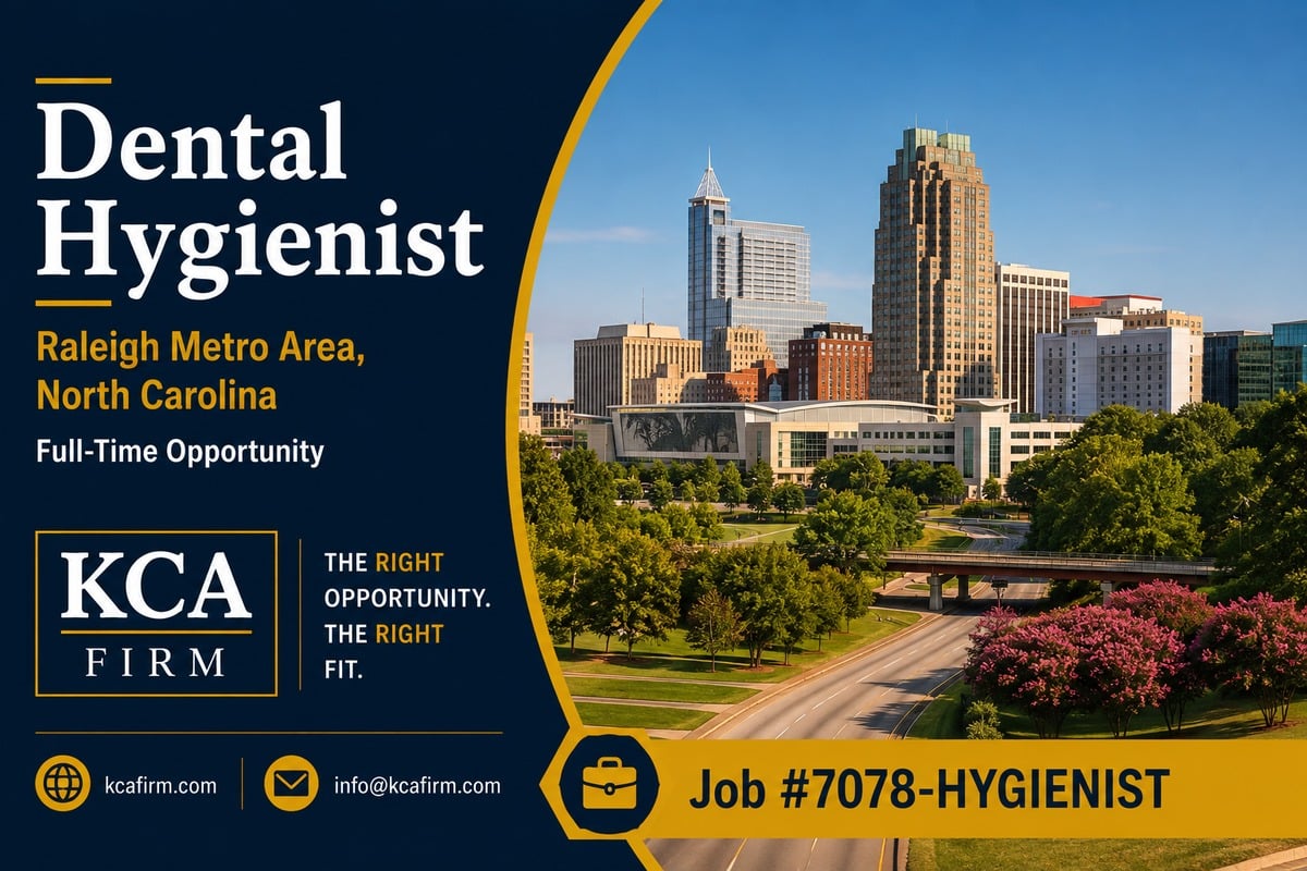 Full-time Dental Hygienist opportunity in the Raleigh Metro Area, North Carolina, with KCA Firm branding and a Raleigh cityscape.