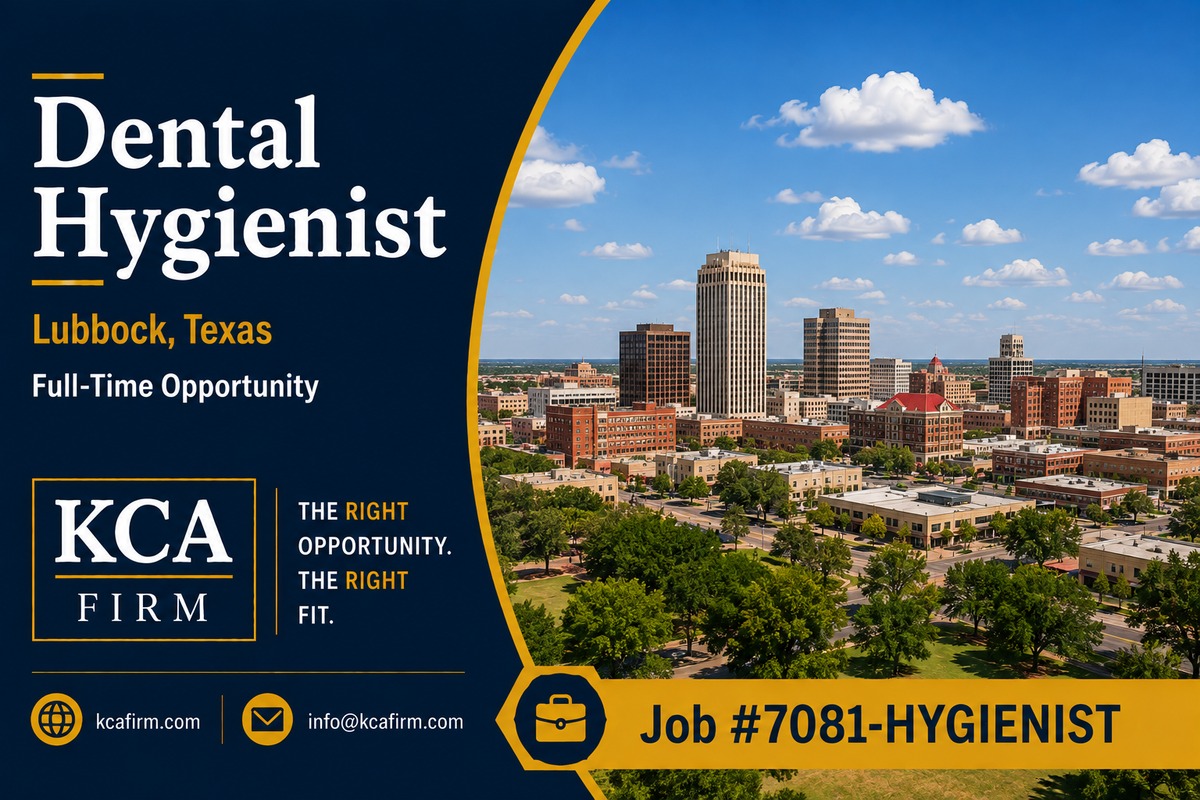 Full-time Dental Hygienist opportunity in Lubbock, Texas, with KCA Firm branding and a Lubbock cityscape under a bright Texas sky.