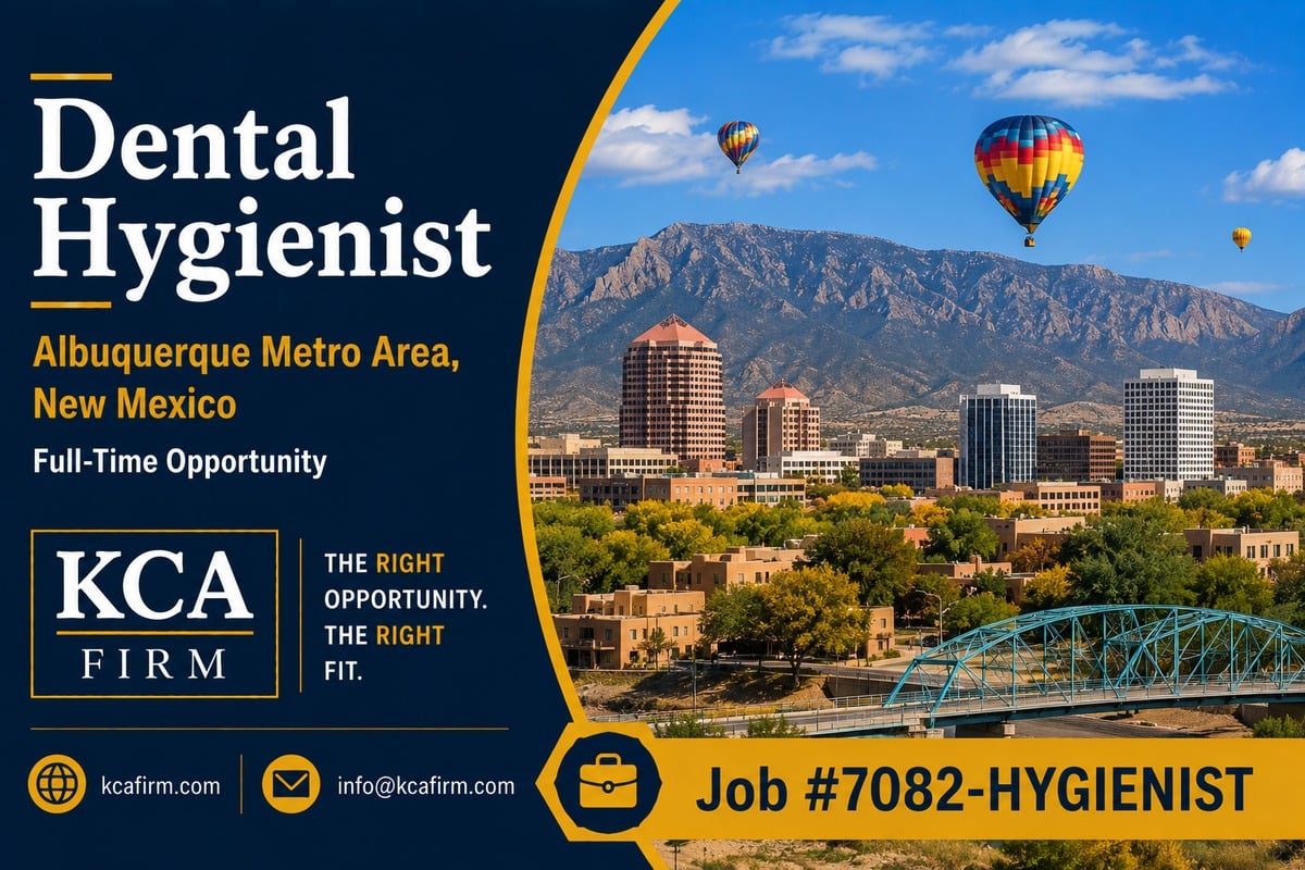Full-time Dental Hygienist opportunity in the Albuquerque Metro Area, New Mexico, with KCA Firm branding, the Albuquerque skyline, Sandia Mountains, and hot-air balloons.